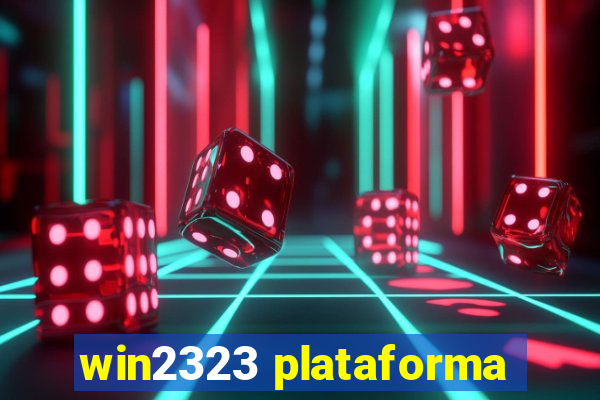 win2323 plataforma